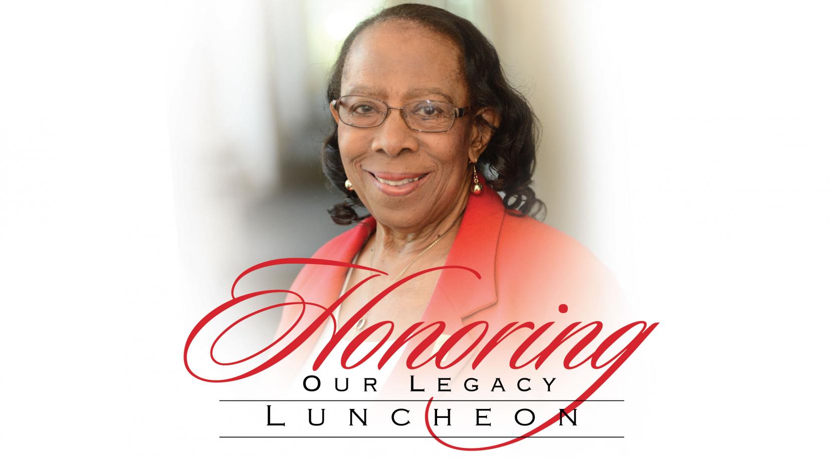 Honoring Our Legacy Luncheon Celebrating Dr. Reba Ross Hollingsworth